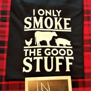 'I ONLY SMOKE THE GOOD STUFF'  BLACK T-SHIRT 2X Gildan 100% Cotton